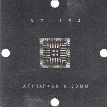 ATI IXP460 Stencil 80x80mm