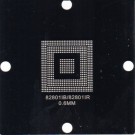 82801IB 82801IR Stencil 80x80mm