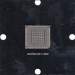 GS45-BGA1363 Stencil 80x80mm